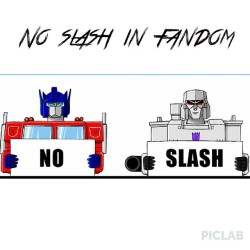 toaster-boss:  manicscribble:  sirkai:  scarlettshana:  Lets save fandoms and men’s friendship #transformers #slash #antislash #optimusprime #optimus #megatron    At last I can be the one to use this picture   Hahahahahahah! 