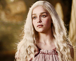  Get to know me meme - 1\5 favorite female characters  ↳ Daenerys Targaryen -