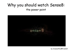lonewolfed:    anon asked me why people should watch sense8 this is my answer   