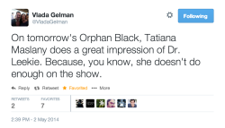 orphanblack:  We can confirm this is true, and it is glorious. Tatiana Maslany as Cosima Niehaus as Aldous Leekie. Be there tomorrow, #CloneClub. 