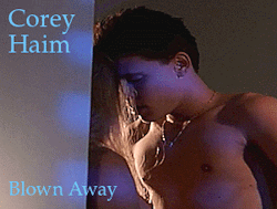 el-mago-de-guapos:  Corey Haim &amp; Nicole Eggert  Blown Away (1993) 