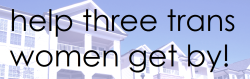 Autogynephile:  Autogynephile:we Are Three Trans Women Who Share An Apartment Just