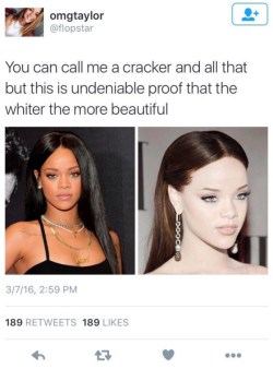 poonany:  river-temz:  When even Rihanna can’t tolerate the Bullshit  Rihanna looks freaky with that photoshop, mind you.  