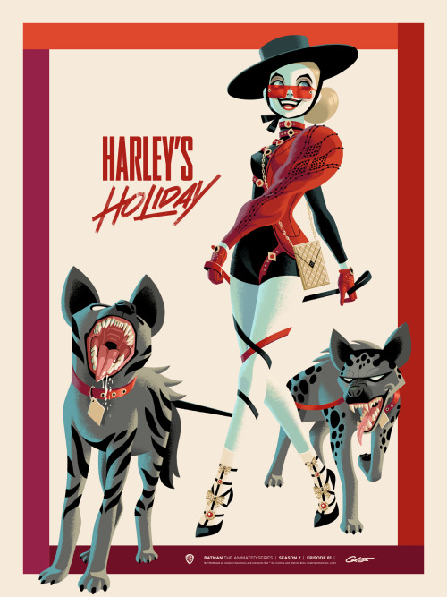 caltsoudas:My poster for Episode 81 of Batman The Animated Series “Harley’s Holiday”