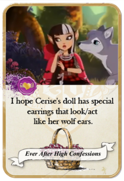 everafterhighconfessions:  I hope Cerise’s doll has special earrings that look/act like her wolf ears. 