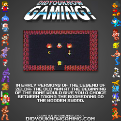 didyouknowgaming:  The Legend of Zelda.  http://www.vgfacts.com/trivia/2419/