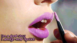 jaynelovesdick:  sissydonna:  Where Boys Will Be Girls  Always keep your lips painted and hungry You will feel so much better about your femininity 