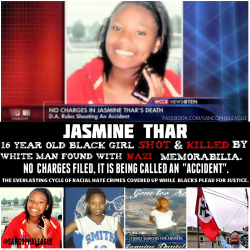 blackgirlsparadise:  liftedmike:  sancophaleague:   The 16-year-old Jasmine Thar was shot and killed in the front yard of a Chadbourn home on December 23, 2012.  The Killer James Blackwell, 23 year old White Man, who lived across the street, says his