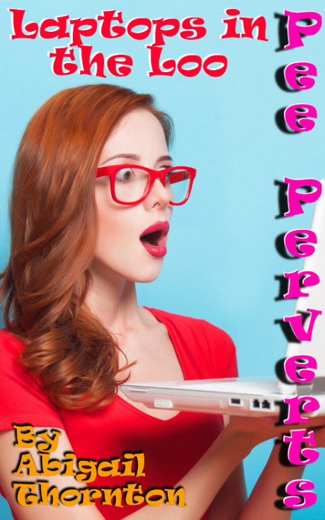 Pee Perverts: Laptops in the Loo - New ebook adult photos