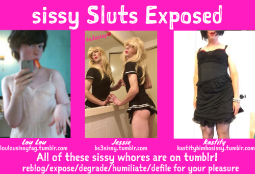 bs3sissy:  ‼️Sissy sluts exposed‼️  sissies are for Exposing! Do not take pity on them. Do not let them off the hook. Do the right thing and expose them now… Take every picture they have and post them everywhere that you can. Ensure that everyone