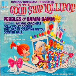 Pebbles &amp; Bamm-Bamm - On the Good Ship Lollipop (1965)