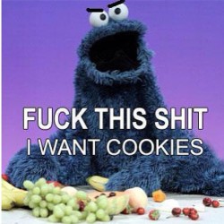 If you cant find me im off being a cookie monster ðŸ™ŠðŸ‘‰ðŸª= ðŸ”‘â¤ #cookies #fuckthisshit #iwantcookies #cookiemonster #numnumnum #keytomyheart