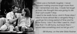 Bill Murray, on the Late Gilda Radner