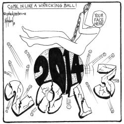 nakedpastor:  Happy New Years everyone. My cartoon for today is about going into 2014 like a wrecking ball! http://www.patheos.com/blogs/nakedpastor/2013/12/happy-new-year-2014-come-in-like-a-wrecking-ball/ #Miley Cyrus