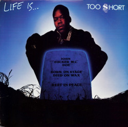 25 YEARS AGO TODAY |1/31/89| Too Short releases his fifth album, Life Is…Too Short, on Jive Records.