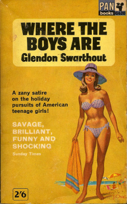 Where The Boys Are, by Gordon Swarthout (Pan, 1963) From a charity shop in Canterbury.   They came… Physically to get a tan Psychologically to get away Biologically to check the talent But basically they came to Fort Lauderdale, Fla., because that is
