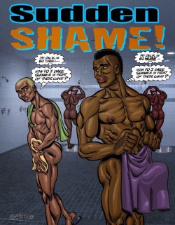 gayblackcartoons:  Sudden Shame Series