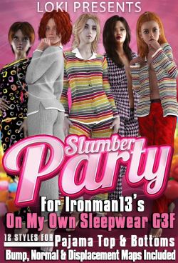  &ldquo;Slumber  Party&rdquo; is a brand new Materials Preset pack for Ironman13&rsquo;s On My Own  Sleepwear for G3F, with this pack you&rsquo;ll get 24 brand new Material  Presets (12 tops &amp; 12 Bottoms) Compatible with Daz Studio 4.8 , Genesis