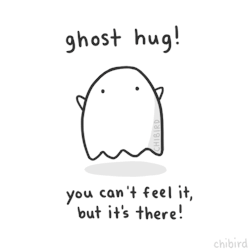 chibird:  A friendly ghost hug for you! <3