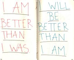 khristian-ity:  i am better than i was. i will be better than i am. 