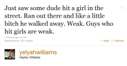 Exactly.. Guys who hit girls are WEAK! 