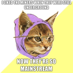 phishphan420:  shebelongstome:  thedailywhat: Hipster Kitty Macro of the Day: How many miners left to rescue? It’s a really obscure number, you probably haven’t heard of it. [reddit.]  WHAT IS THIS FUCKERY 