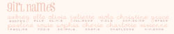 Lovelynnn:  My Favorite Names For Girls, First Row Being The Main ♥