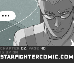 Chapter 2: page 40 of Starfighter is up on the site! (18 ) Ah, thank you all so much!