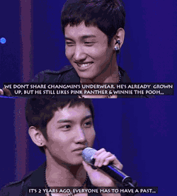 shimtaehalovesshimchangmin:  Jaejoong: We don’t share Changmin’s underwear. He’s already grown up, but he still likes Pink Panther, Winnie The Pooh…Changmin: That was 2 years ago! Every has to have a past! 