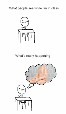 fuckyeahbjdmeme:  [Panel One—   Text: What people see while I’m in class. Picture: A blank-faced person sitting at a desk.] [Panel Two— Text: What’s really happening. Picture: A blank-faced person sitting at a desk with a thought bubble over