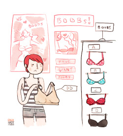 davesenpai:  fallen-weeping-angel:  legendofjessica:  going-in-cakeless:  heather-m00ch:  katfastkatfurious:  touchofgrey37:  gingerhaze:  FRUSTRATED DOODLE ABOUT BRA SHOPPING  HAVE GIANT BOOBS!!! But if your boobs are bigger than a C, your bra is gonna