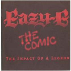 EAZY-E The Comic: Impact Of A Legen [FULL COMIC]