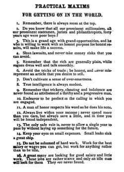 questionableadvice:  ~ The Business Guide, James Lawrence Nichols, 1897 via Northwestern University Library(click to enlarge)“Remember that the rich are generally plain, while rogues dress well and talk smoothly.”   Piękne.