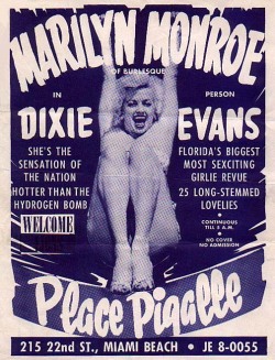 burleskateer:  Dixie Evans Promotional poster for an appearance at Miami Beach’s ‘Place Pigalle’.. “Hotter Than The Hydrogen Bomb!!..” 