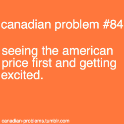 canadian-problems:  submitted by diaryofagiraffe 