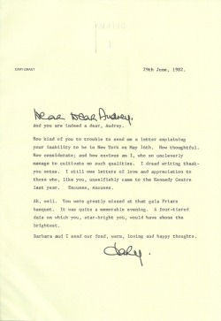  Unable to attend the 1982 New York Friars Club banquet for her Charade co-star Cary Grant, Audrey sent him a not explaining her absence. Grant replied with this note, which also served as a belated thanks to Audrey for appearing at the Kennedy Center