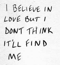 I didn’t believe in true love ……