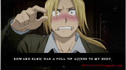 Fmaconfessions:  “Edward Elric Has A Full Vip Access To My Body.” Http://Fmaconfessions.tumblr.com/