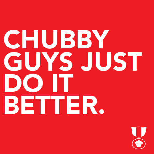 chubsrule:  blucubby:  hunkyhuntin:   VERY VERY TRUE  Too true  You know it  Damn straight!! ;-)