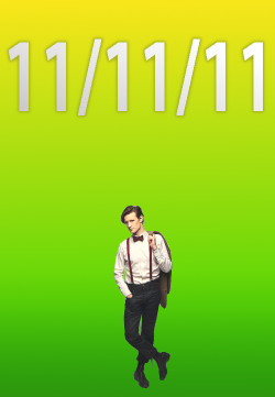 doctorwho:  11/11/11 (&amp;11)  Happy 11th Doctor appreciation day!