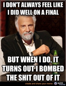 quickmeme:  The Most Interesting Man In The World 