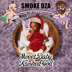 Smoke DZA - SweetBabyKushedGod 1. Smokey Klause (Prod. By 183rd &amp; Kenny Beats)2. Christmas In The Trap (Prod. By 183rd)3. SWV feat. Domo Genesis &amp; Mookie Jones (Prod. By Lex Luger)4. What’s Goodie (Prod. By 183rd &amp; Maki)5. 4 Loko Remix feat.