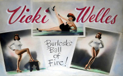 Vicki Welles   aka. &ldquo;Burlesk&rsquo;s Ball of Fire&rdquo;.. A large 30&quot; x 40&quot; hand-tinted poster that likely travelled with Ms. Welles, to be used as a promotional lobby card at each venue appearance..