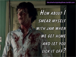&ldquo;How about I smear myself with jam when we get home and let you lick it off?&rdquo; Submitted by tophatsandfedoras.
