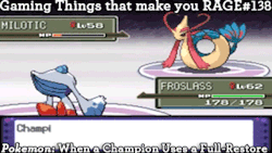 gaming-things-that-make-you-rage:  Gaming Things that make you RAGE #138 Pokemon: When a Champion Uses a Full-Restore submitted by: graphitewings