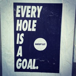 Every hole is a goal. Bankrupt slut!