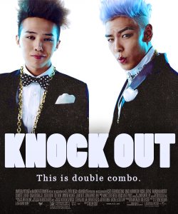    MV to movie Knock Out - GD&amp;TOP requested by nobody but me. Genre: Comedy. Kwon Jiyong and Choi Seunghyun are best friends, but they become enemies when  it turns out, they are rivals in business.    my babies &lt;3