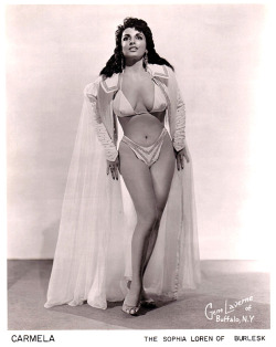 Carmella   (aka. Carmela Rickman) Known as “The Sophia Loren Of Burlesk&quot;, Ms. Rickman passed away in 2008..