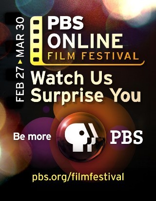          I am watching PBS Online Film Festival                   “I watched the
