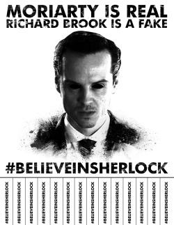 Submitted by landseaandair:  I&rsquo;d believe in you any time&hellip; (okay you can&rsquo;t say I didn&rsquo;t try but really I&rsquo;m just here to spread these posters if that&rsquo;s alright &gt;&lt; ) #BELIEVE IN SHERLOCK SPREAD THE WORD. DOWNLOAD